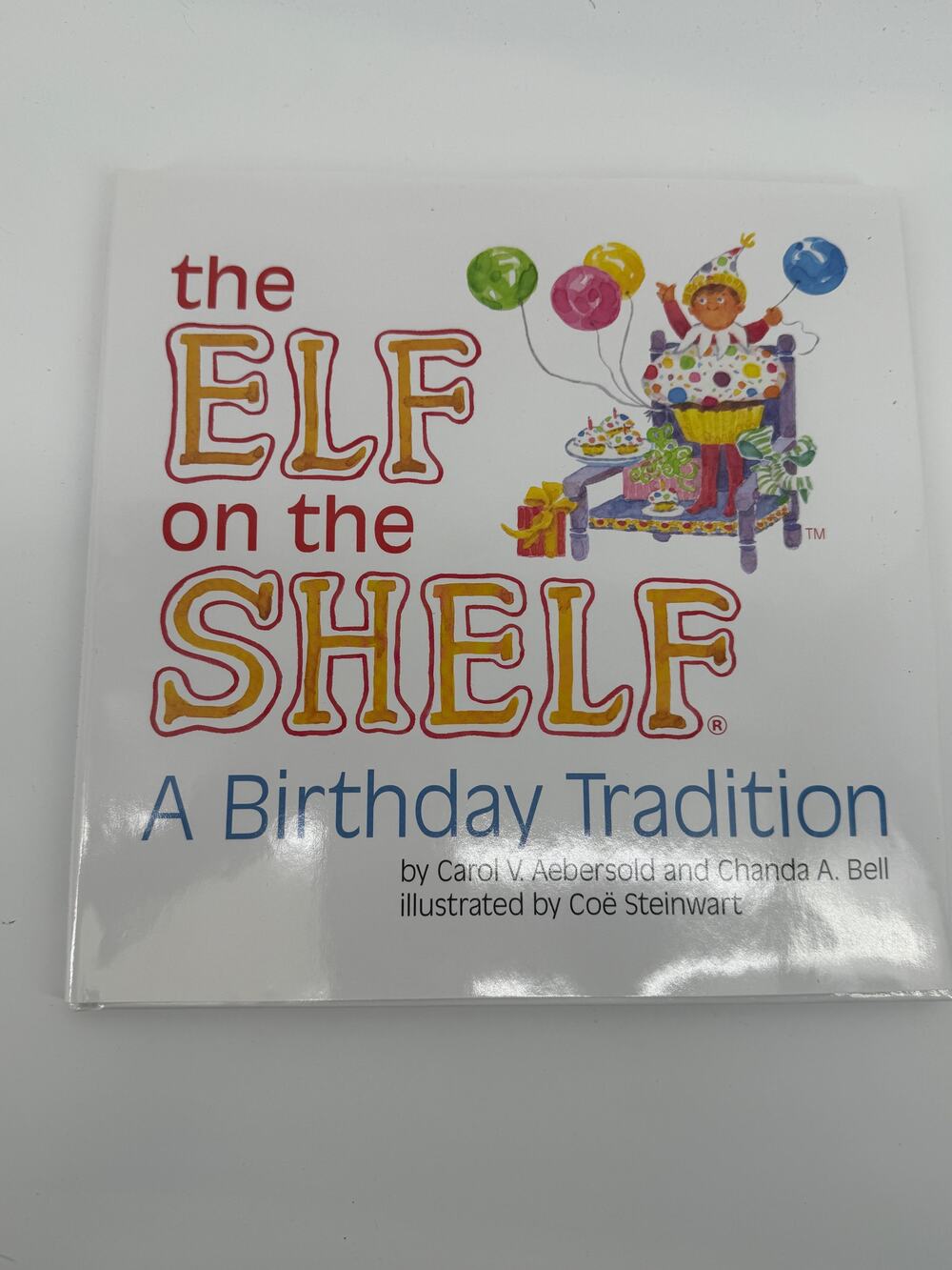 Elf On The Shelf A Birthday Tradition Hardcover Children’s Picture Book